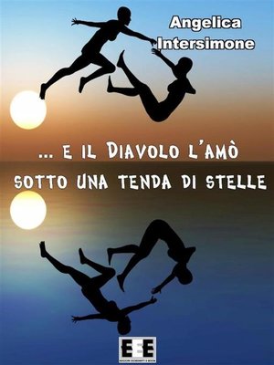 cover image of E il diavolo l'amò sotto una tenda di stelle